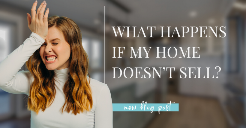 What Happens If My Home Doesn't Sell?